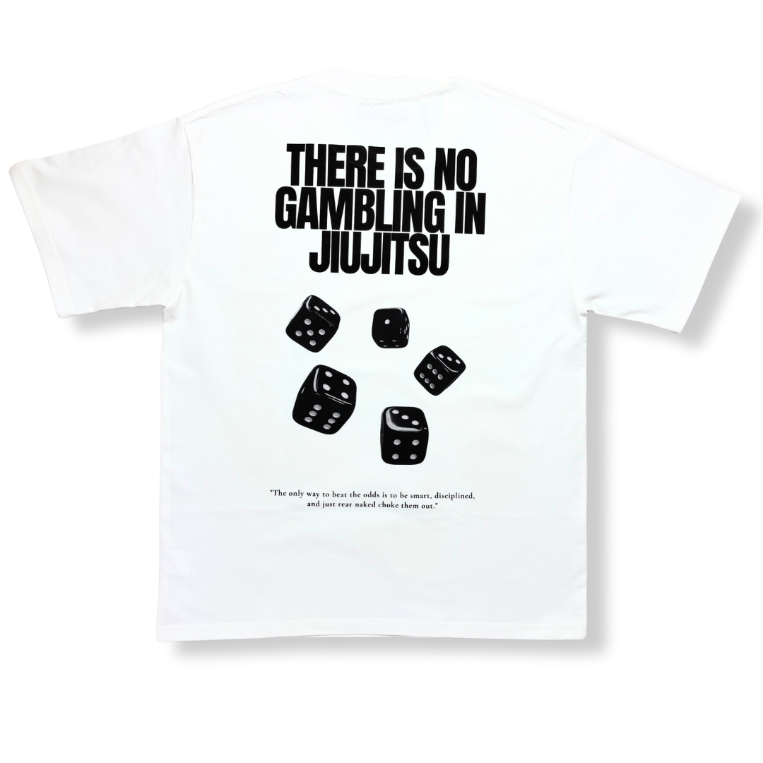 "THERE IS NO GAMBLING IN JIUJITSU" TEE